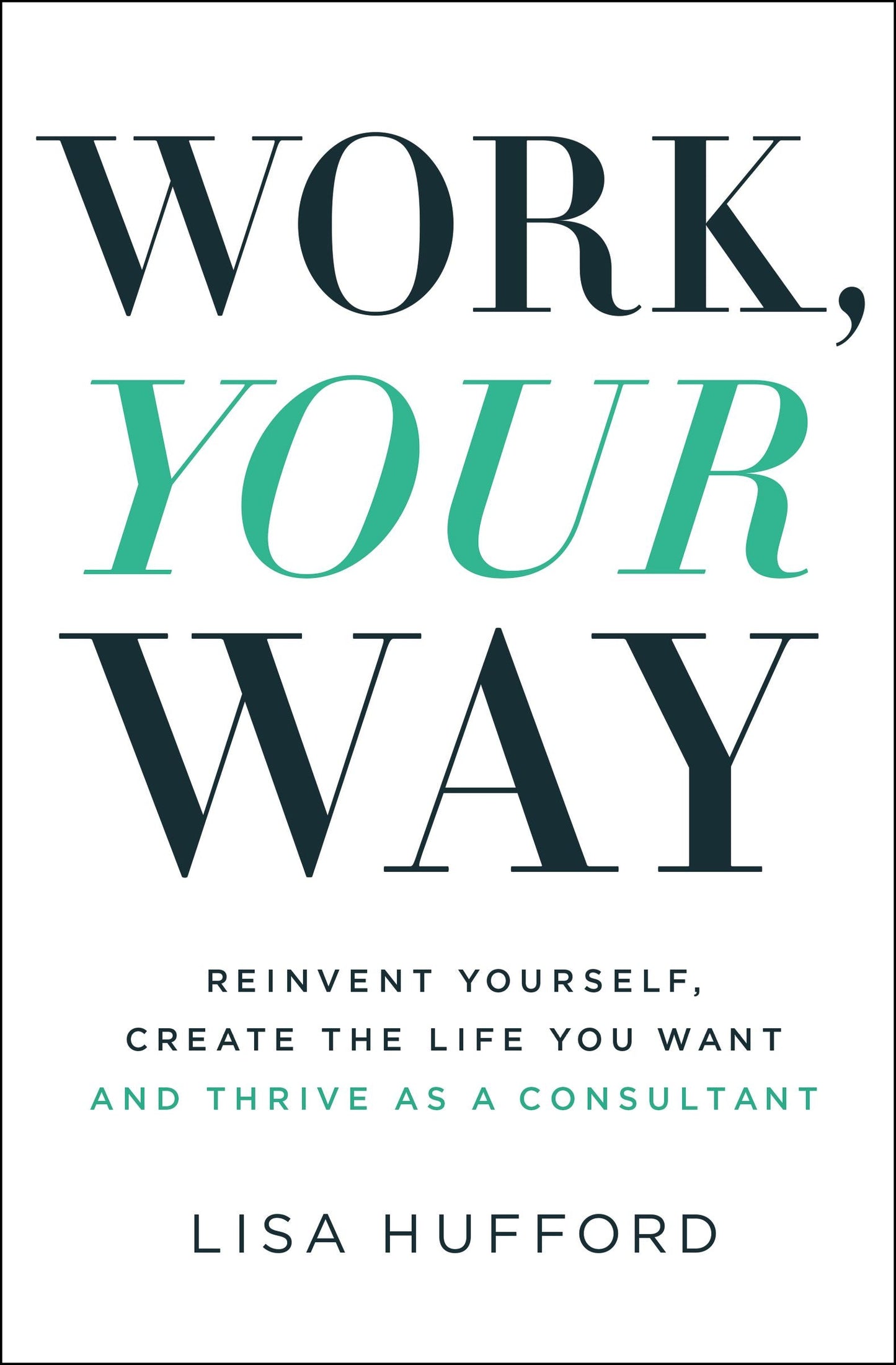 Work, Your Way - Re-vived