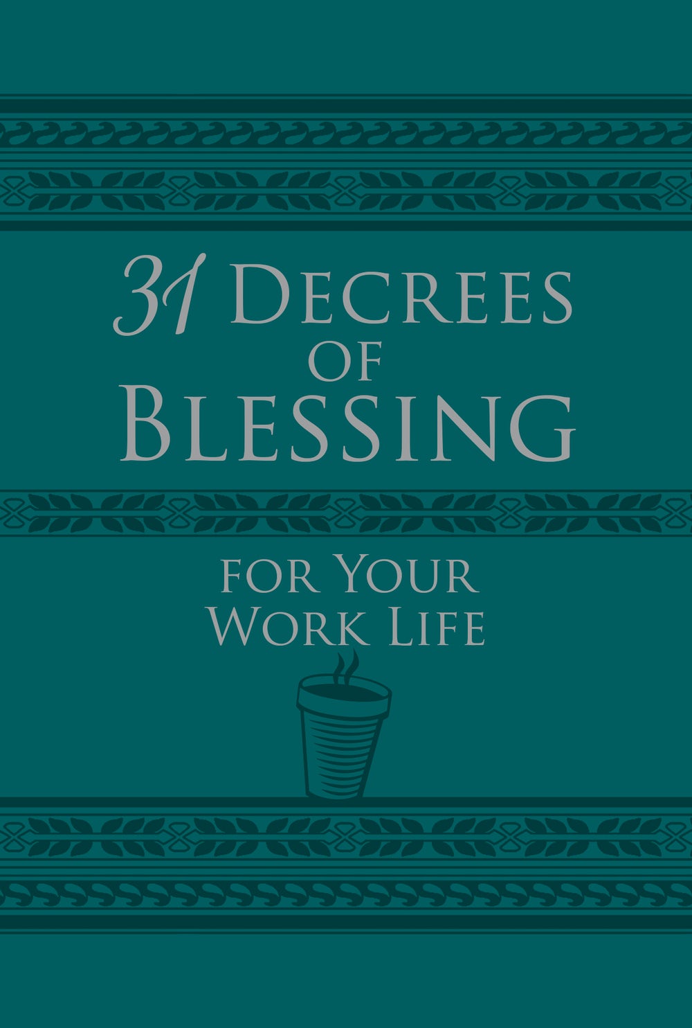 31 Decrees of Blessing For Your Work Life - Re-vived