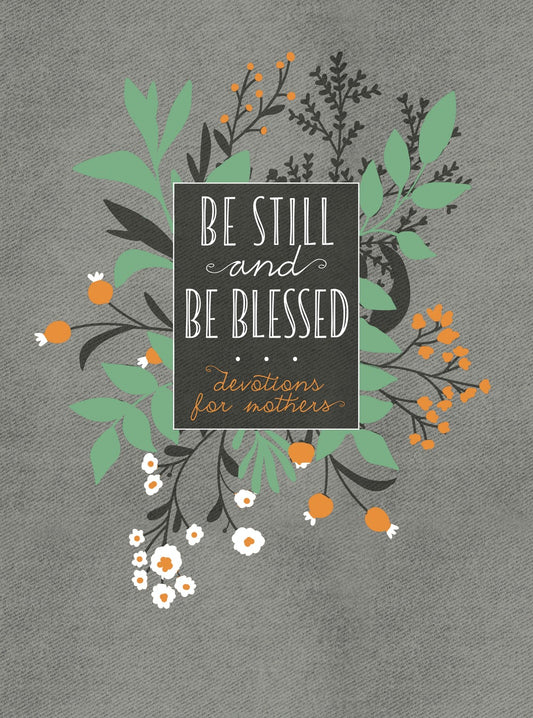 Be Still and Be Blessed - Re-vived