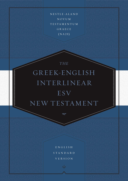 Greek-English Interlinear ESV New Testament: Nestle-Aland No - Re-vived