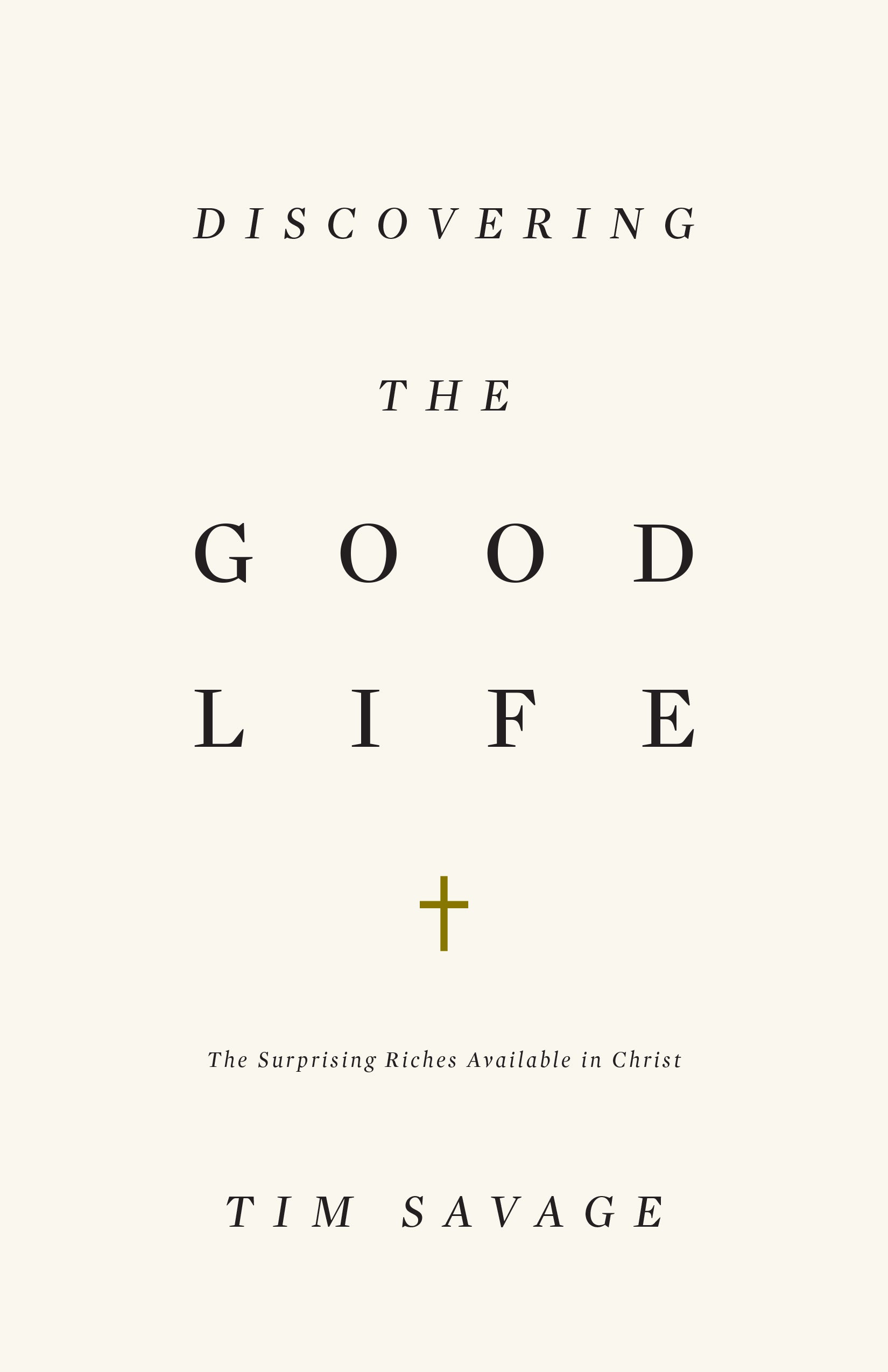 Discovering the Good Life - Re-vived