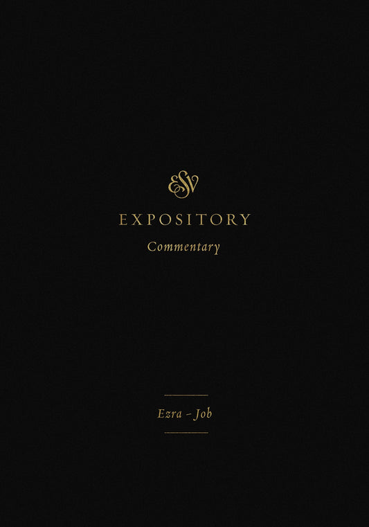 ESV Expository Commentary: Ezra-Job - Re-vived