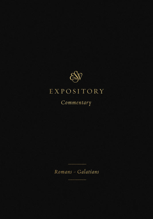 ESV Expository Commentary: Romans-Galatians - Re-vived