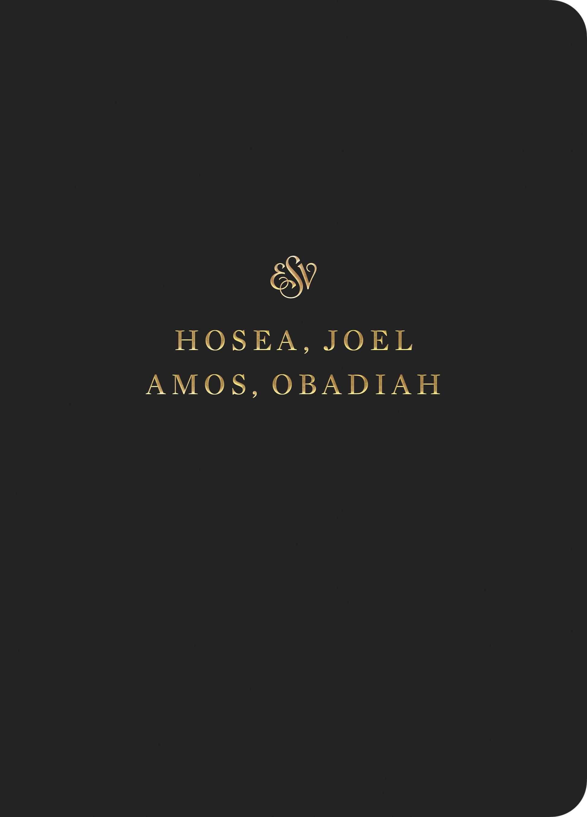 ESV Scripture Journal: Hosea, Joel, Amos, and Obadiah - Re-vived