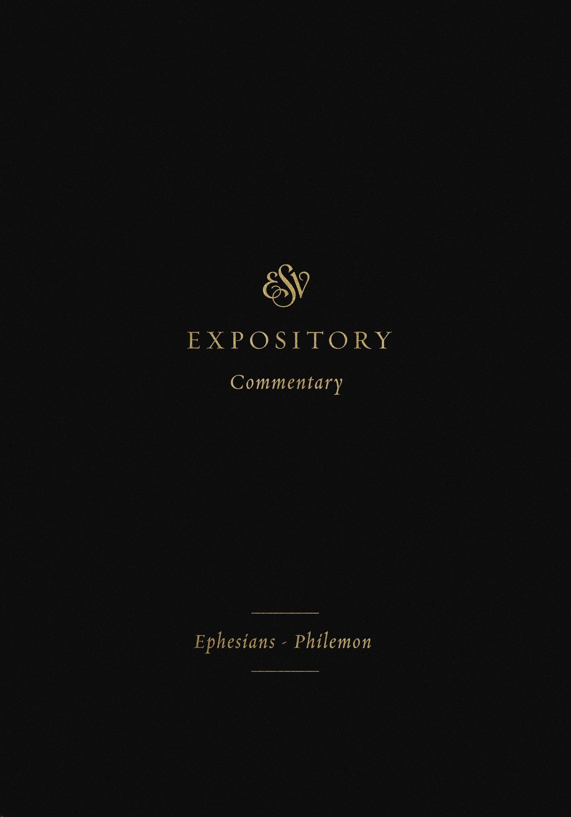 ESV Expository Comm. Ephesians - Philemon - Re-vived
