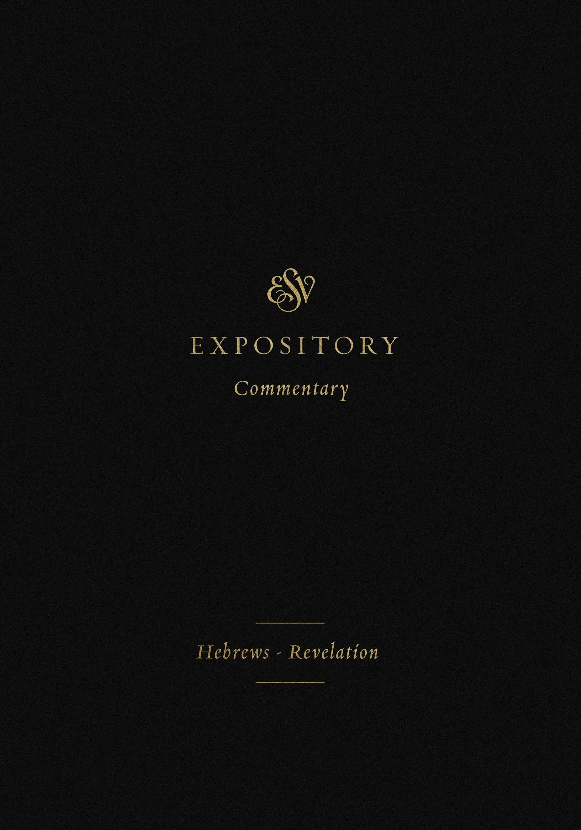 ESV Expository Comm. Hebrews - Revelation - Re-vived