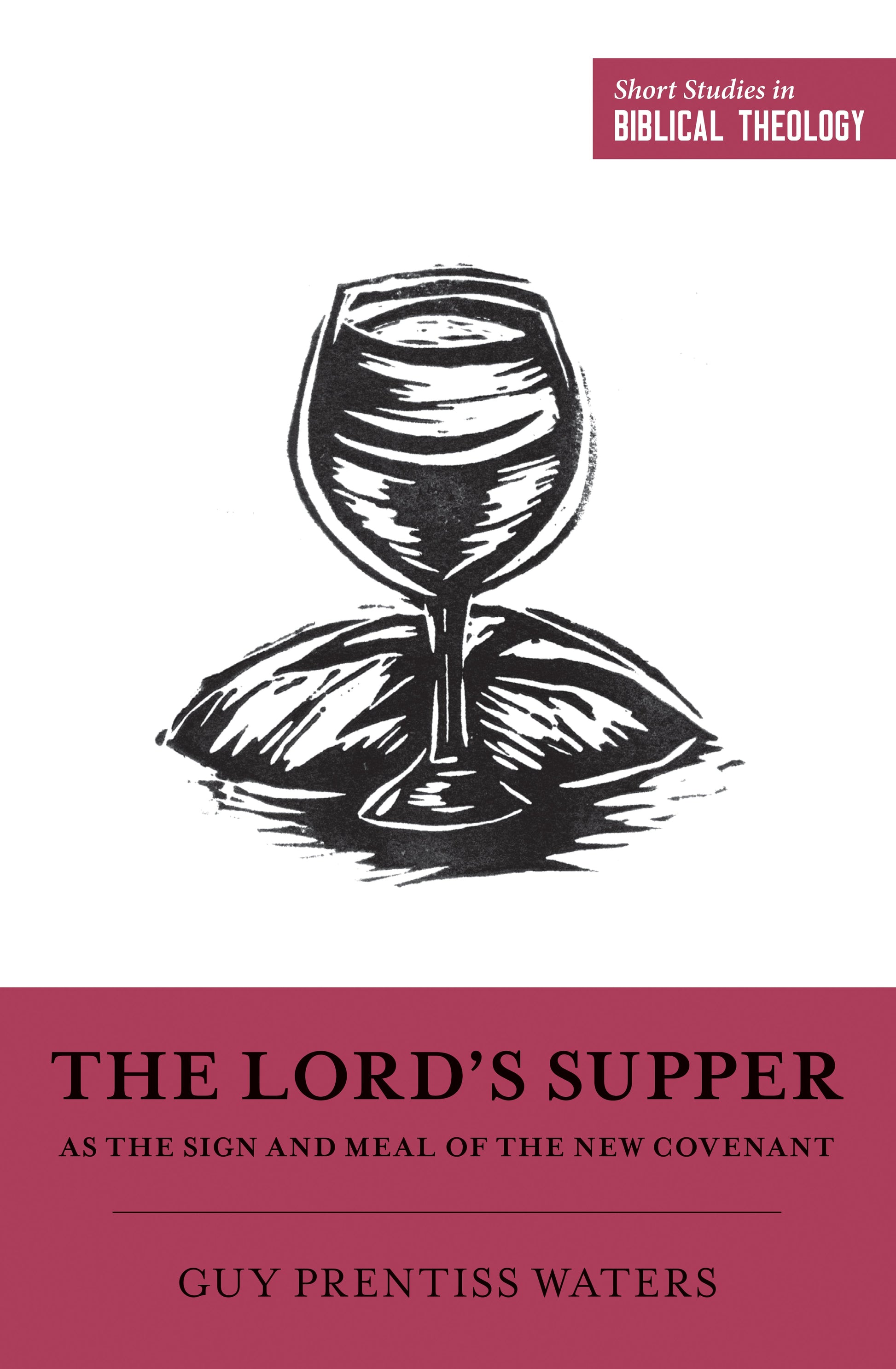 The Lord's Supper as the Sign and Meal of the New Covenant - Re-vived