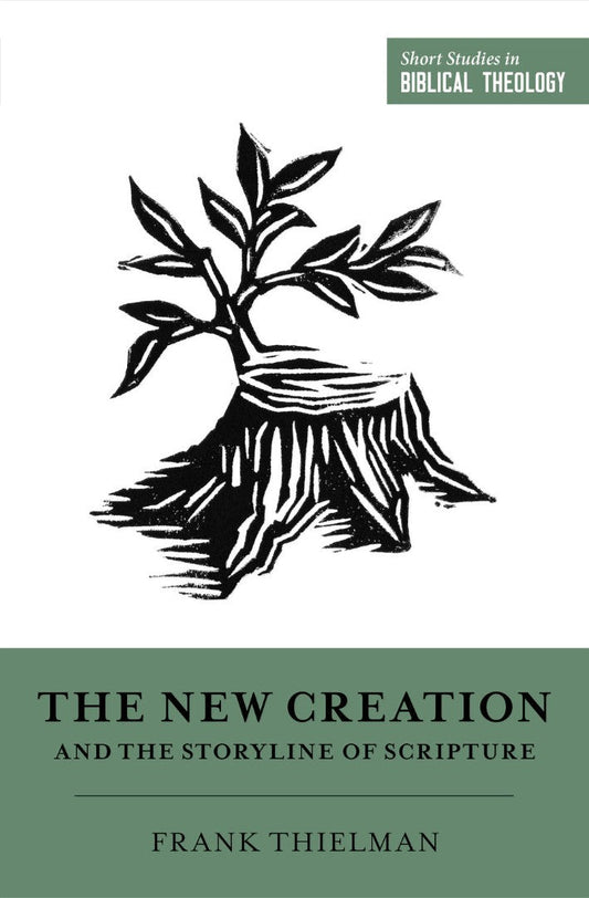 The New Creation and the Storyline of Scripture - Re-vived