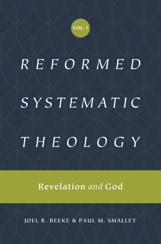 Reformed Systematic Theology, Volume 1 - Re-vived