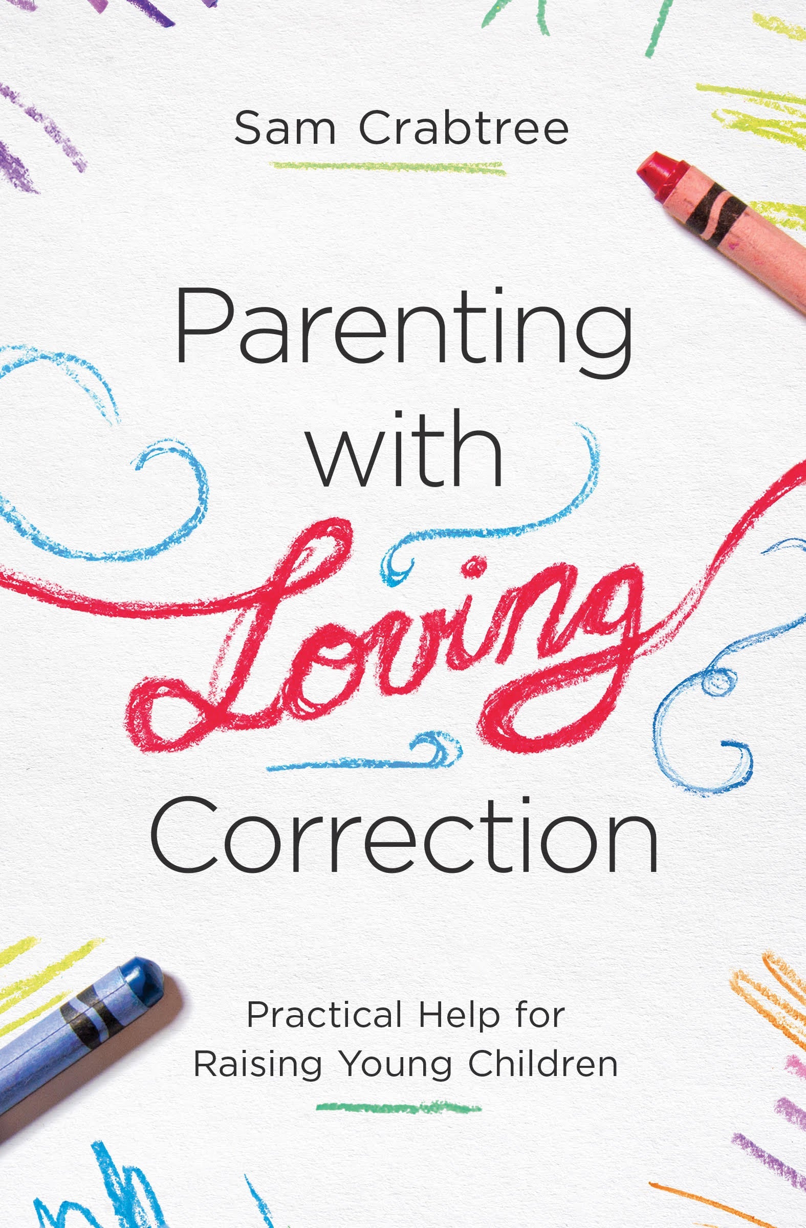 Parenting with Loving Correction - Re-vived