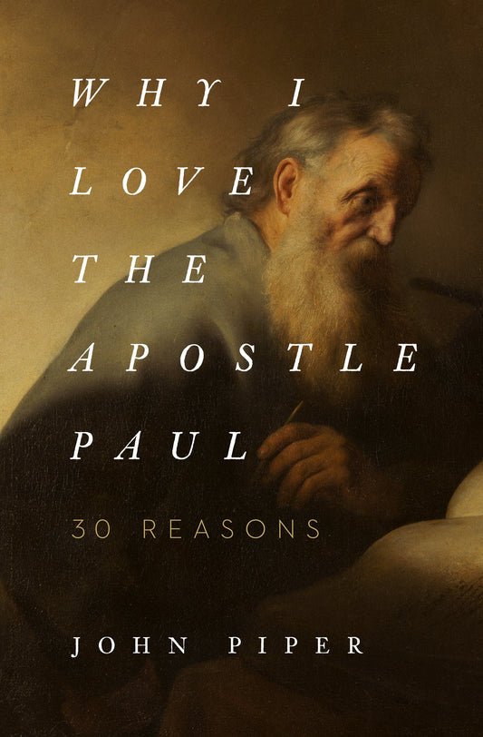 Why I Love the Apostle Paul - Re-vived