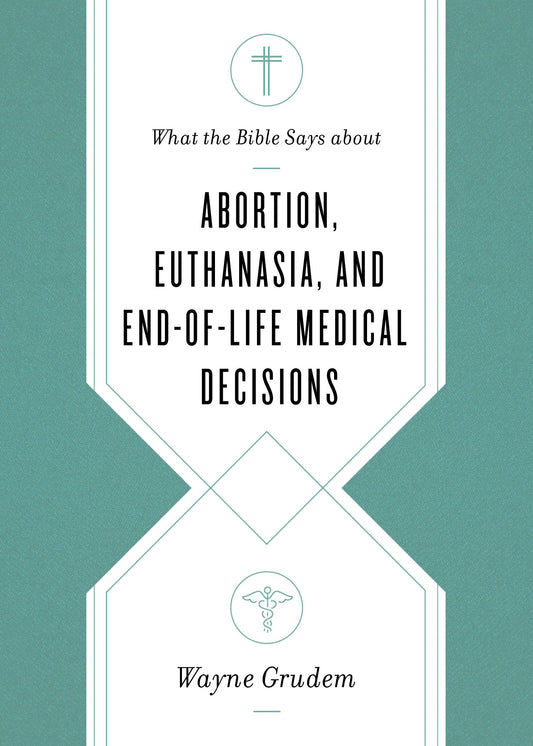 What the Bible Says about Abortion, Euthanasia, and End-of-Life Medical Decisions - Re-vived