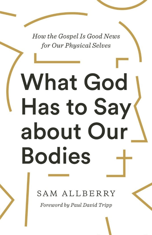 What God Has to Say about Our Bodies - Re-vived