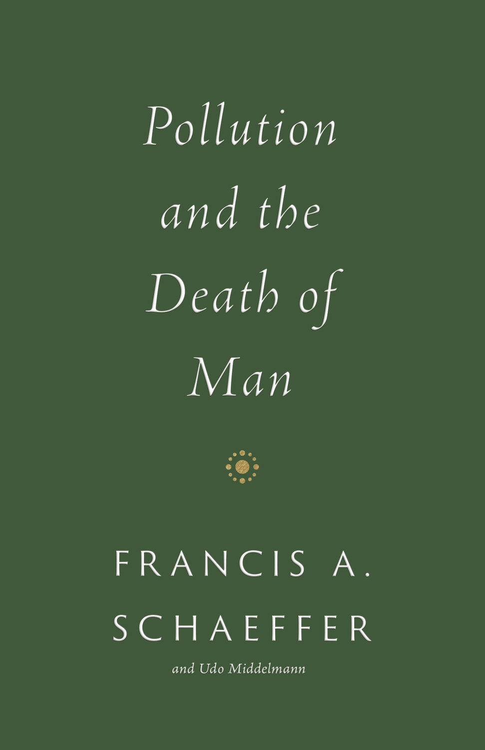 Pollution and the Death of Man - Re-vived