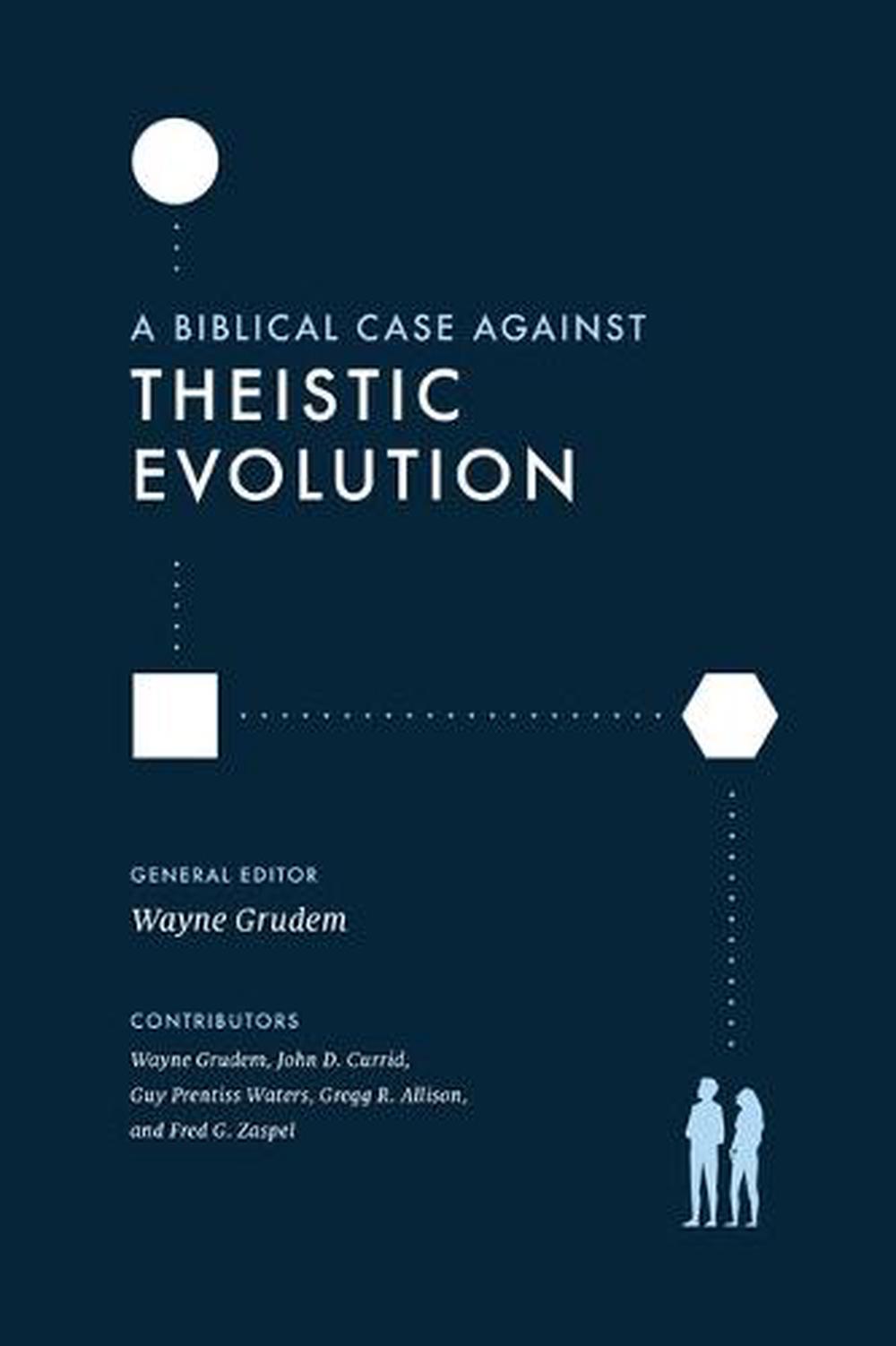 A Biblical Case against Theistic Evolution - Re-vived