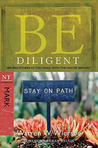 Be Diligent (Mark) - Re-vived