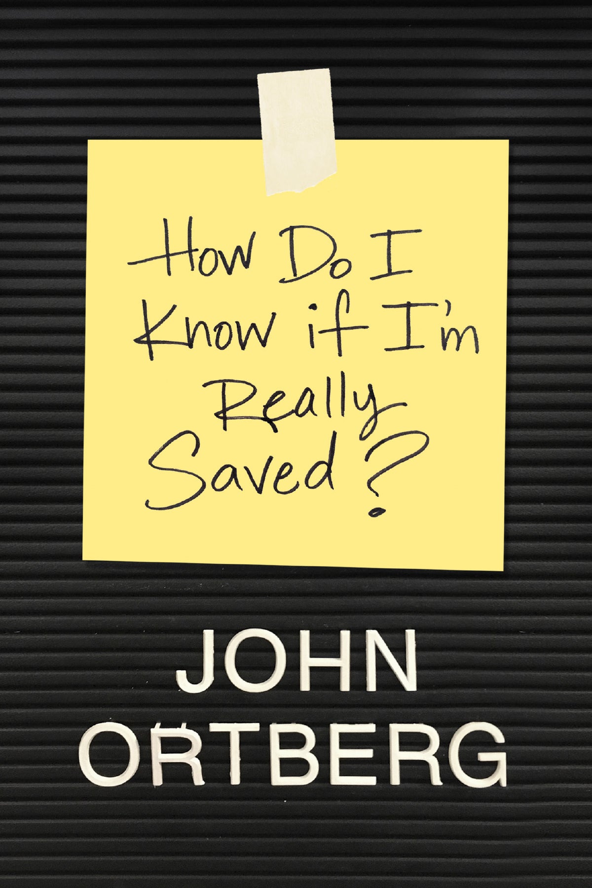 How Do I Know if I'm Really Saved? - Re-vived