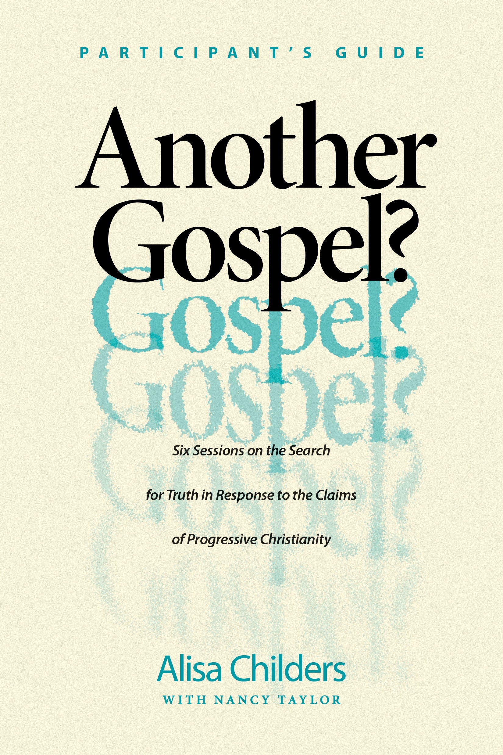 Another Gospel? Participant’s Guide - Re-vived
