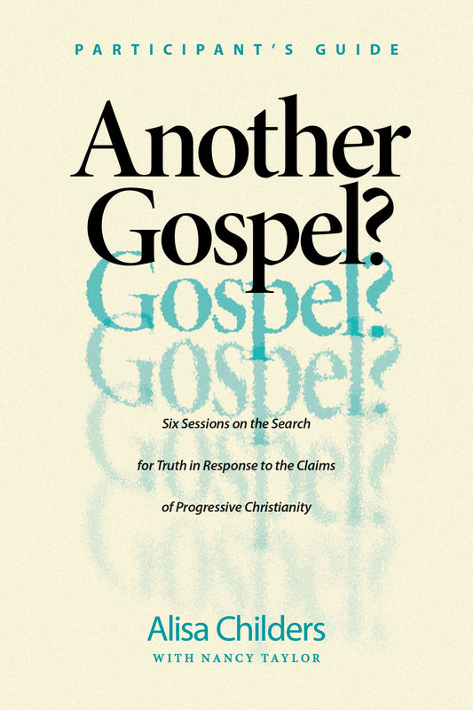 Another Gospel? Participant’s Guide - Re-vived