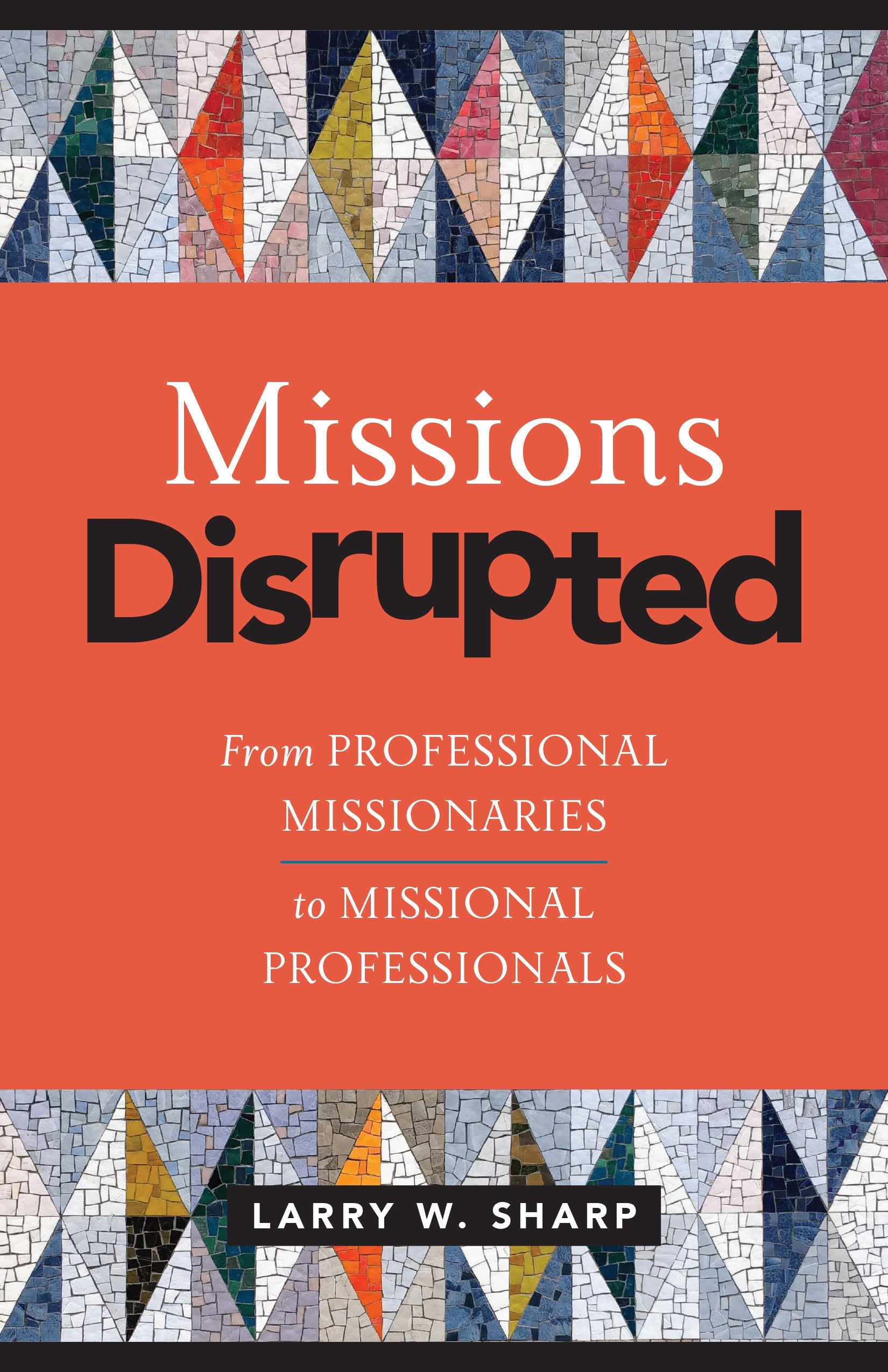 Missions Disrupted - Re-vived