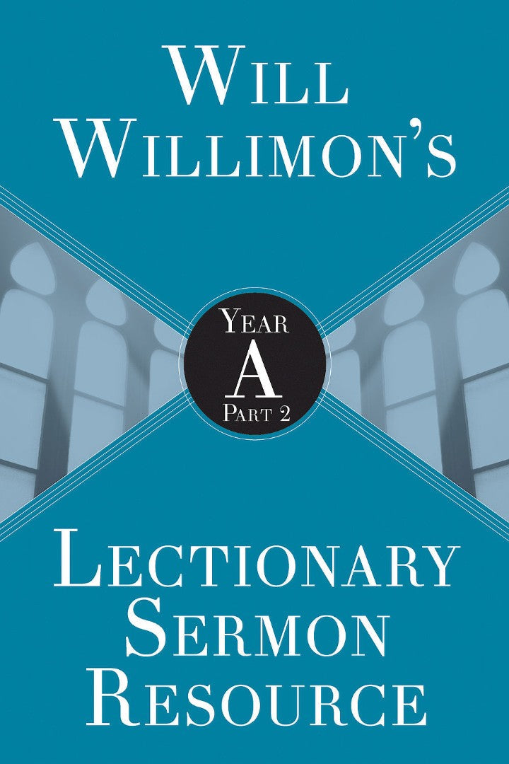 Will Willimon’s : Year A Part 2 - Re-vived