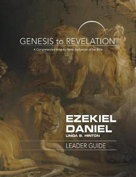 Genesis to Revelation: Ezekiel, Daniel Leader Guide - Re-vived