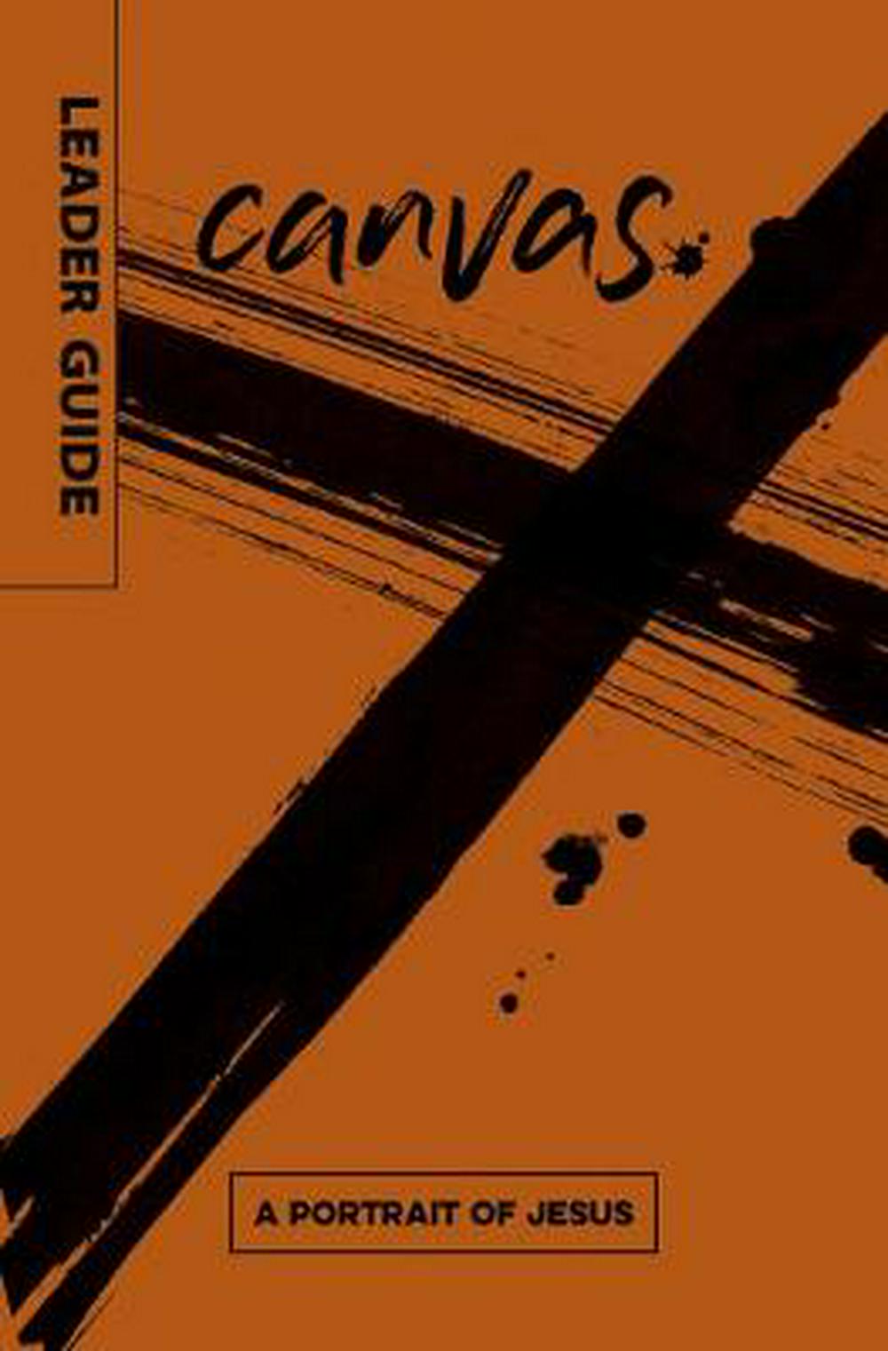 Canvas: A Portrait of Jesus Leader Guide - Re-vived