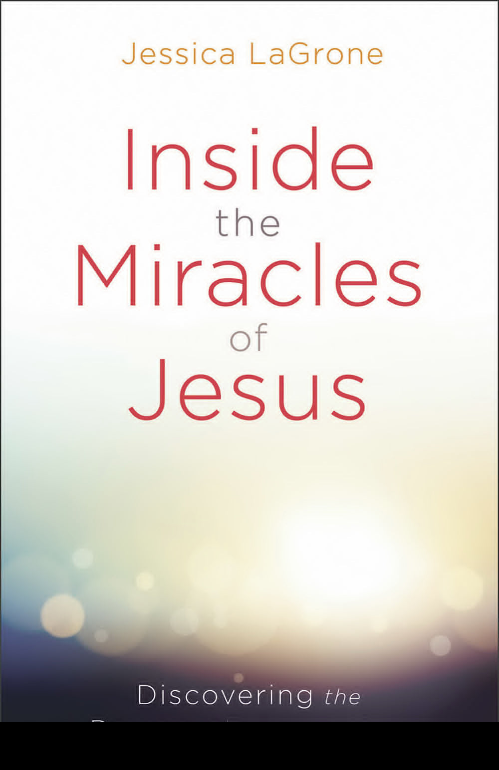Inside the Miracles of Jesus - Re-vived
