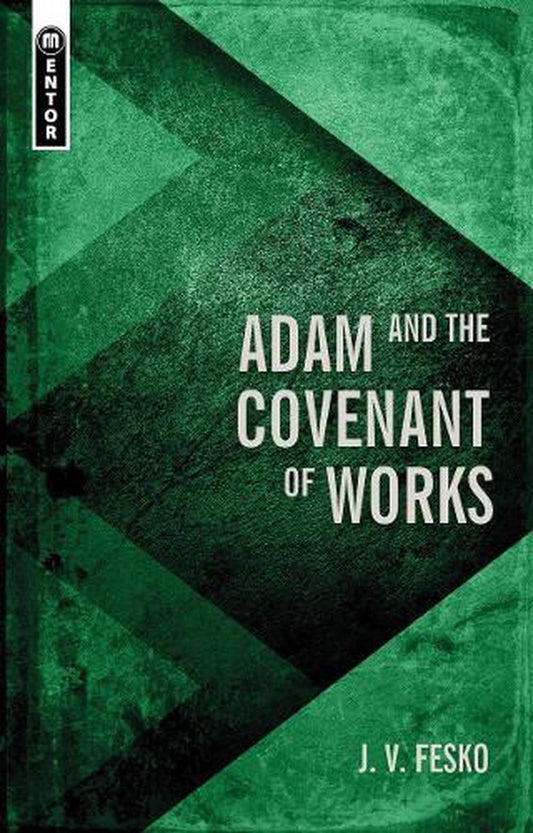 Adam and the Covenant of Works - Re-vived