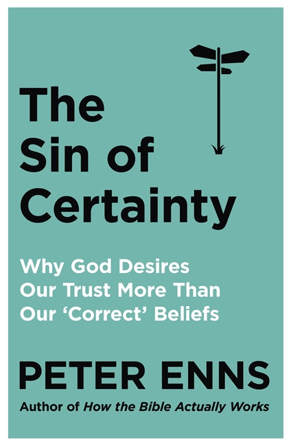 The Sin of Certainty - Re-vived