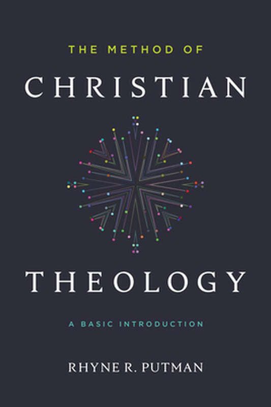 The Method of Christian Theology - Re-vived