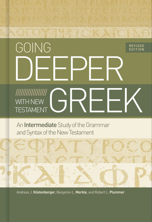Going Deeper with New Testament Greek - Re-vived