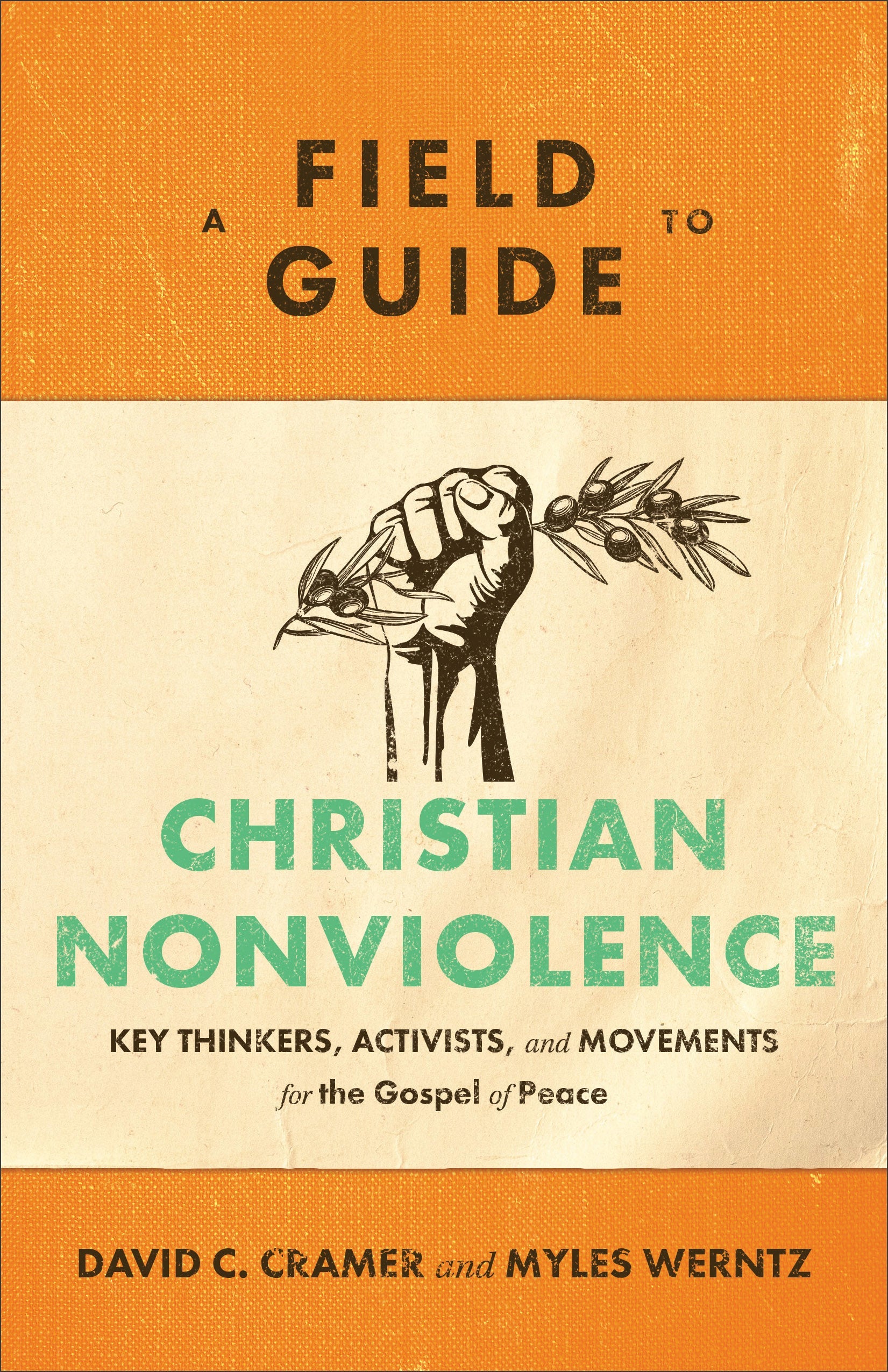 A Field Guide to Christian Nonviolence - Re-vived