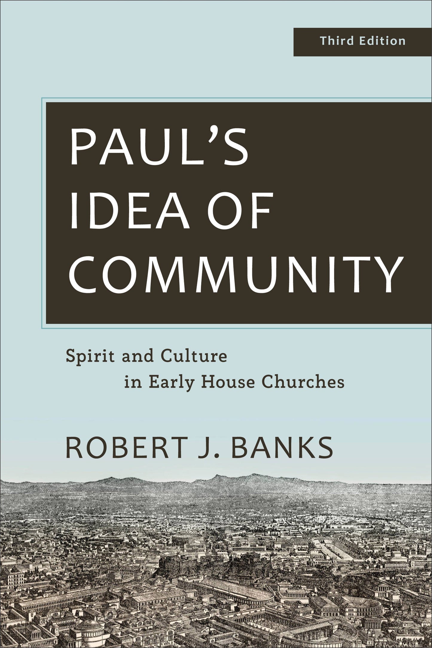 Paul's Idea of Community, 3rd Edition - Re-vived