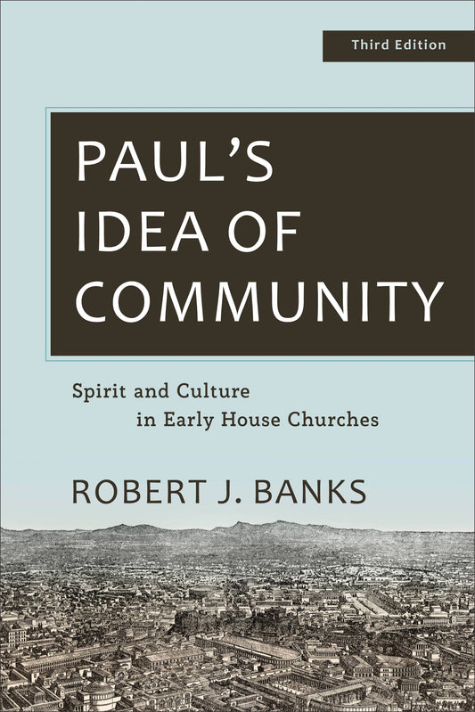Paul's Idea of Community, 3rd Edition - Re-vived