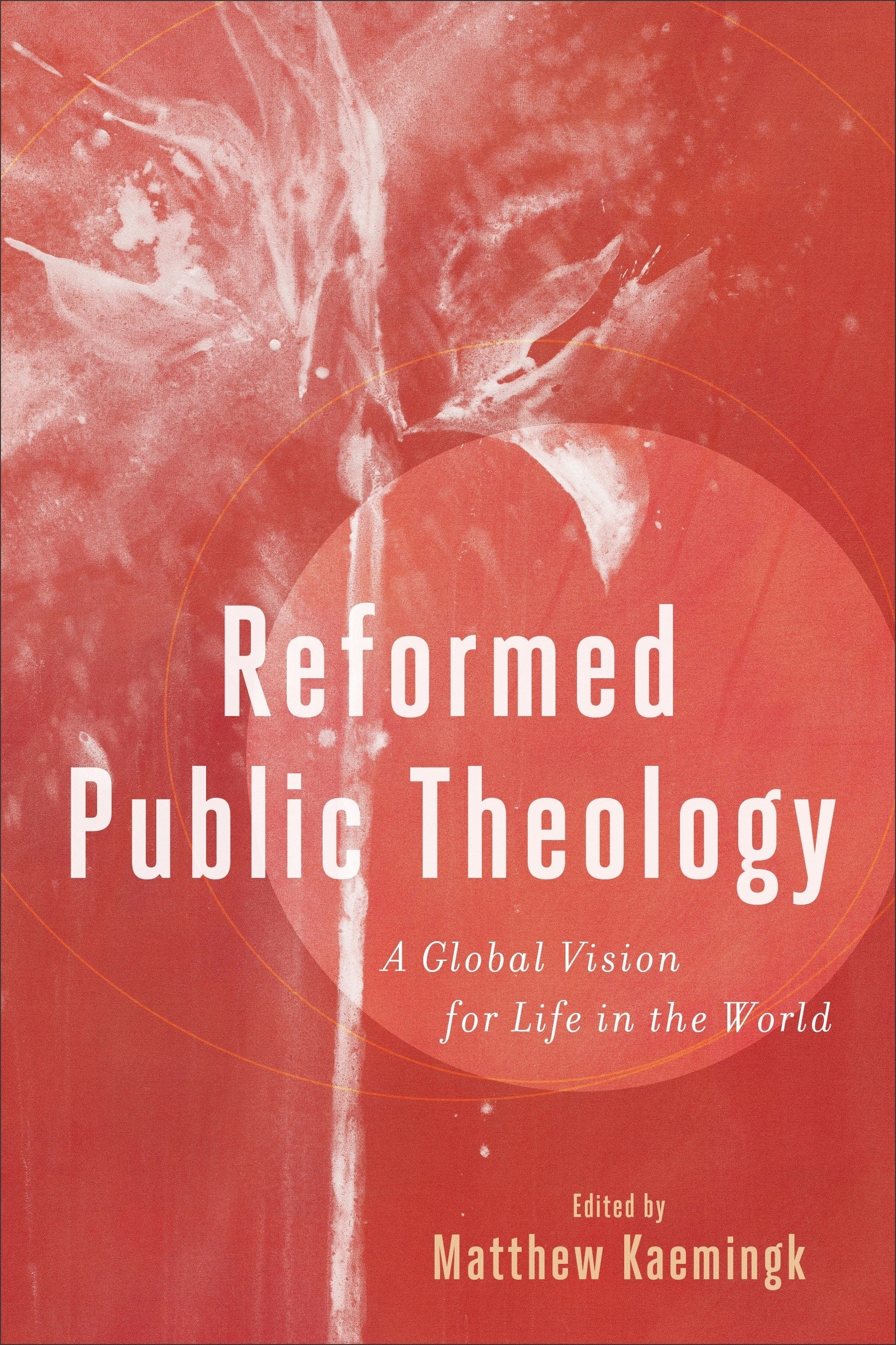 Reformed Public Theology - Re-vived