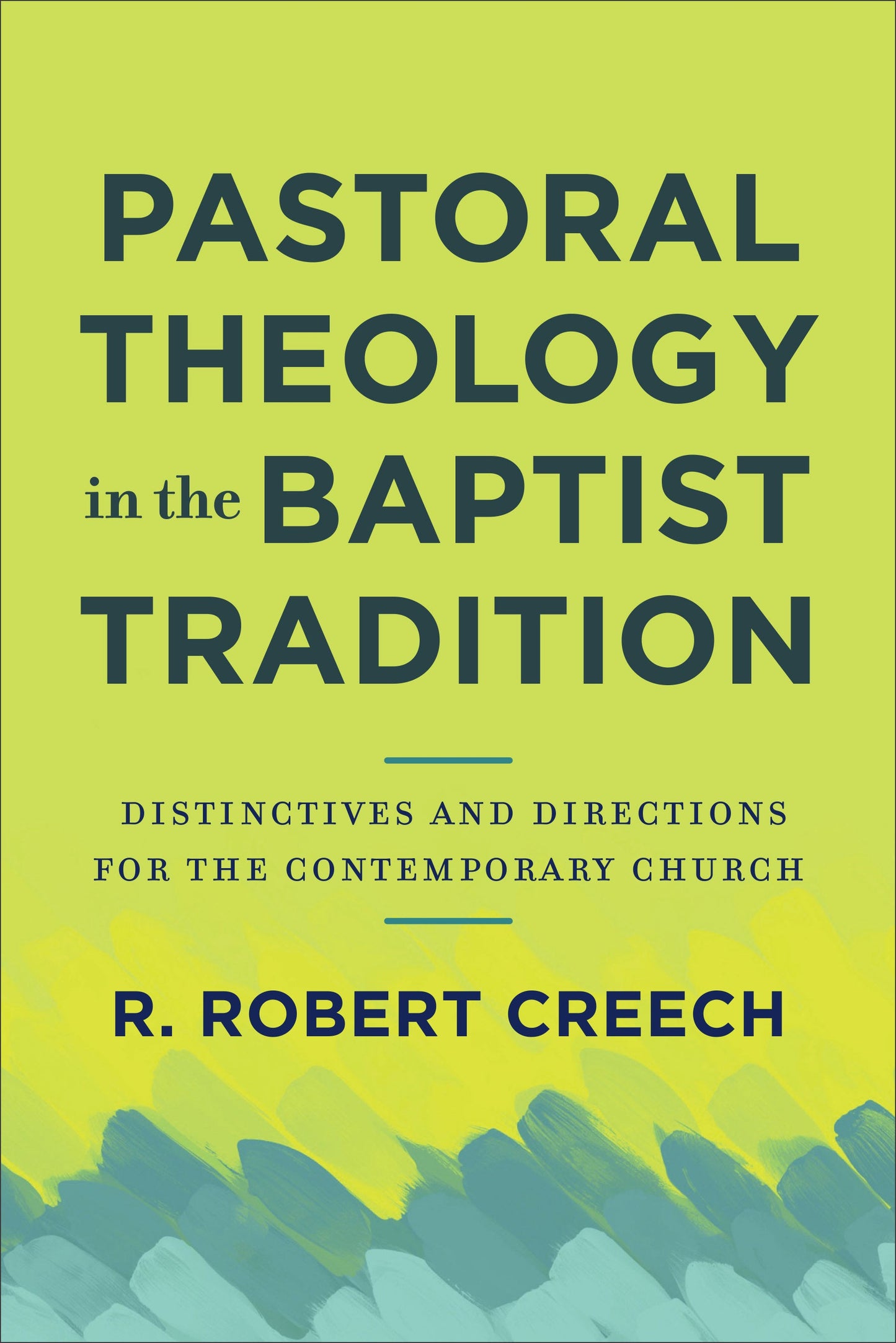 Pastoral Theology in the Baptist Tradition - Re-vived