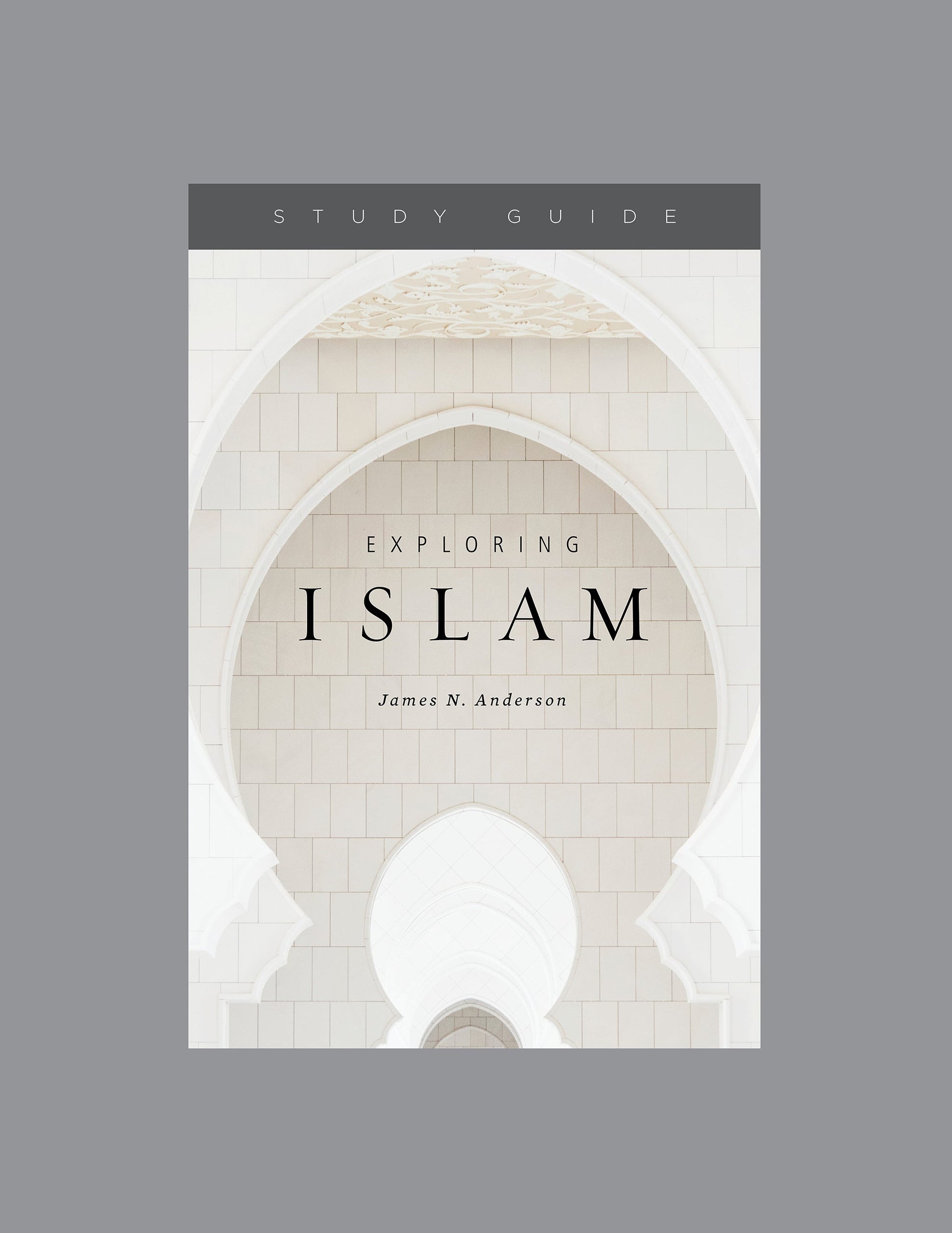 Exploring Islam Study Guide - Re-vived