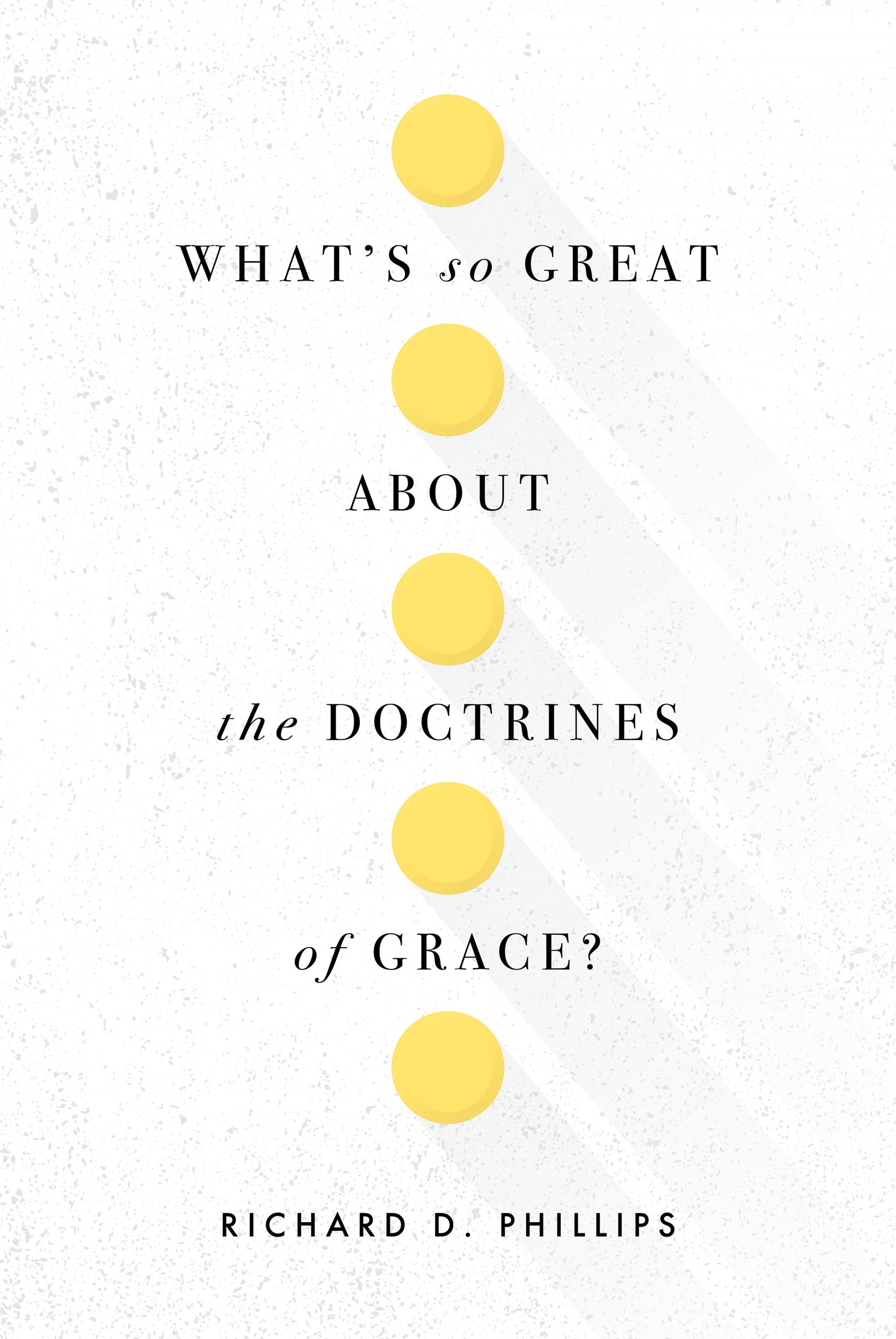 What's So Great About The Doctrines Of Grace? - Re-vived
