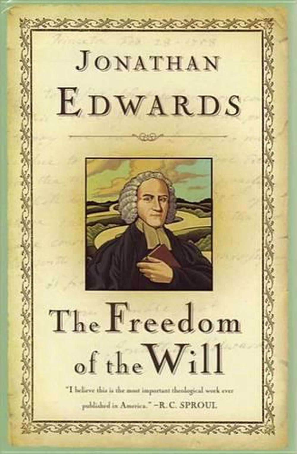 The Freedom of the Will - Re-vived