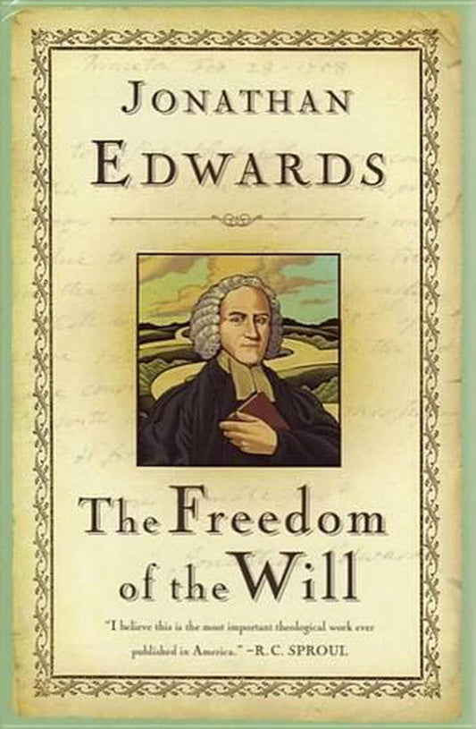 The Freedom of the Will - Re-vived