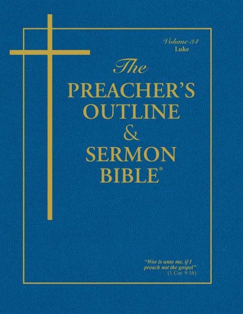 KJV Preacher's Outline & Sermon Bible: Luke - Re-vived
