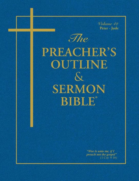 KJV Preacher's Outline & Sermon Bible: Peter-Jude - Re-vived