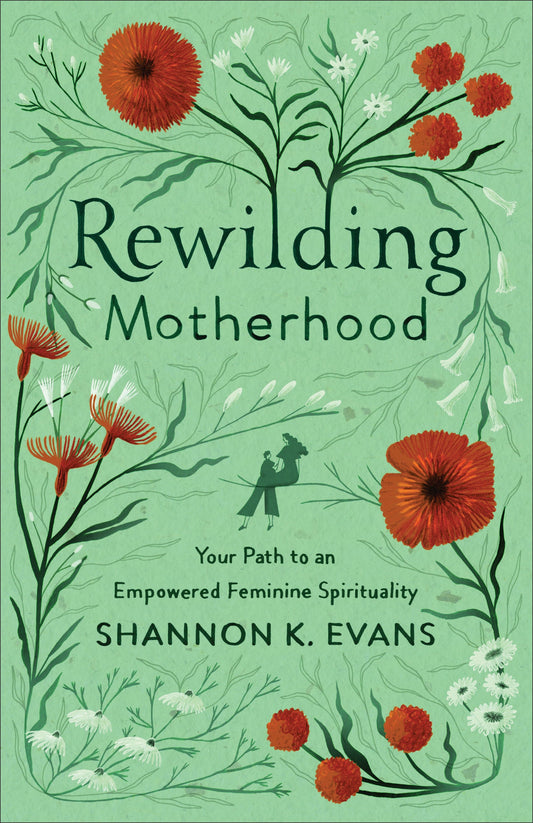 Rewilding Motherhood - Re-vived
