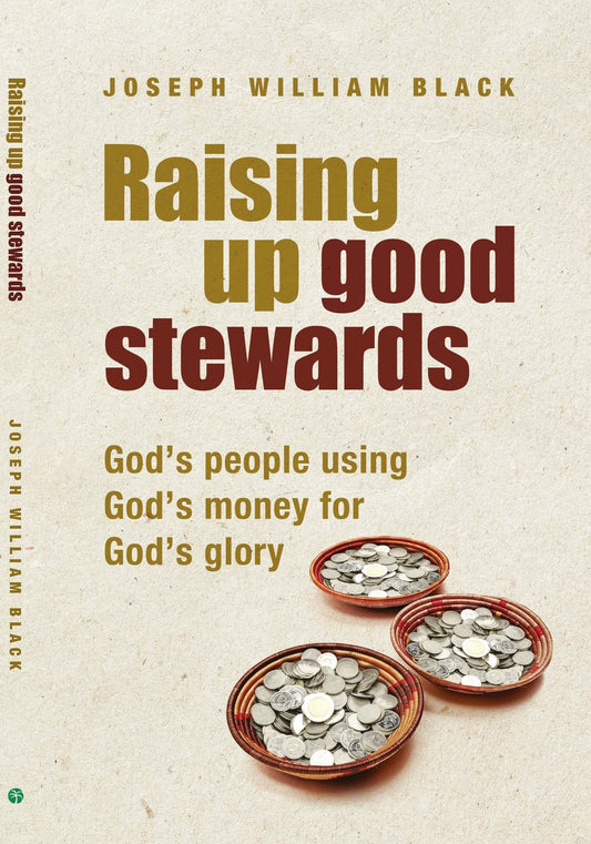 Raising Up Good Stewards - Re-vived