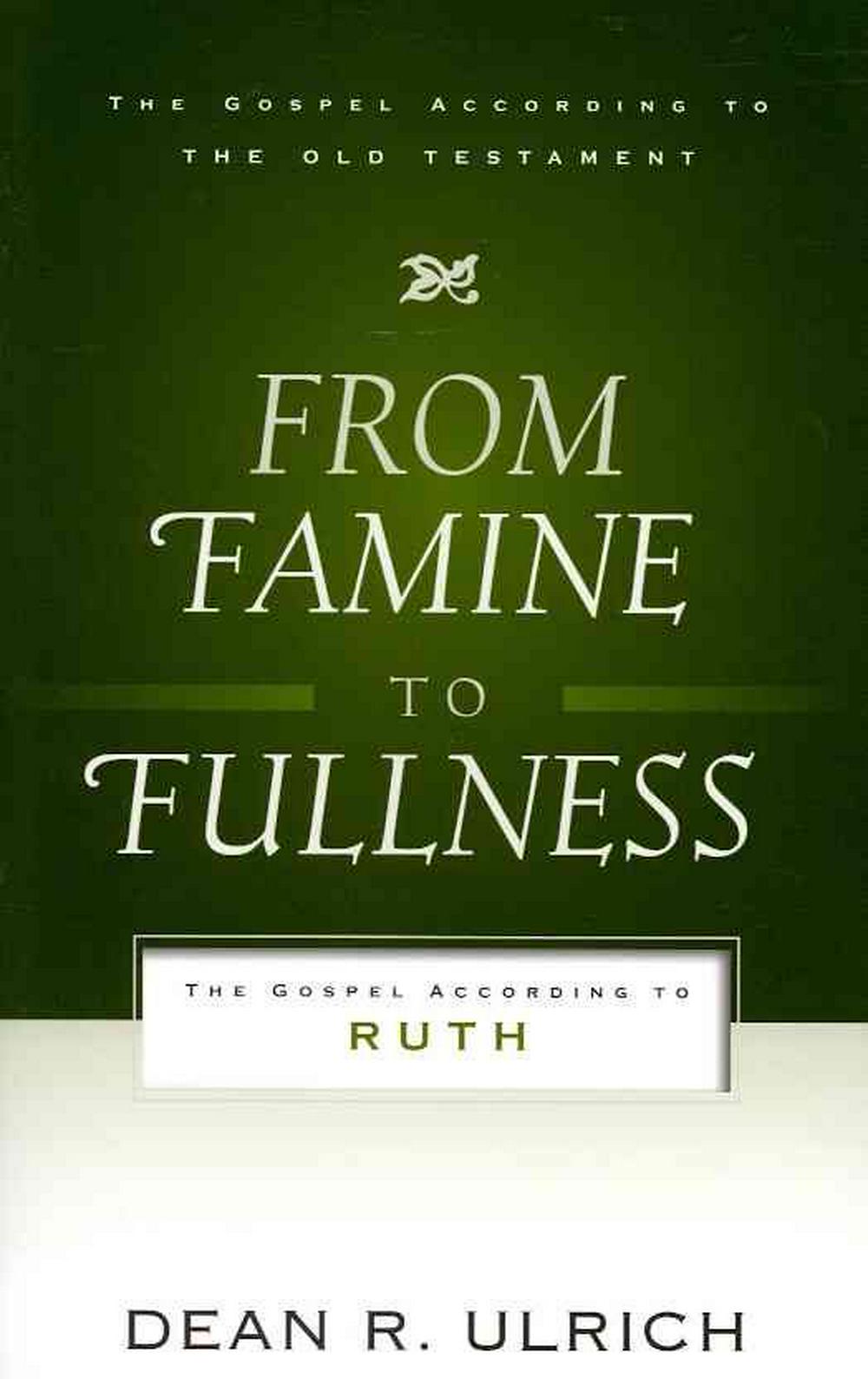 From Famine to Fullness: The Gospel According to Ruth - Re-vived