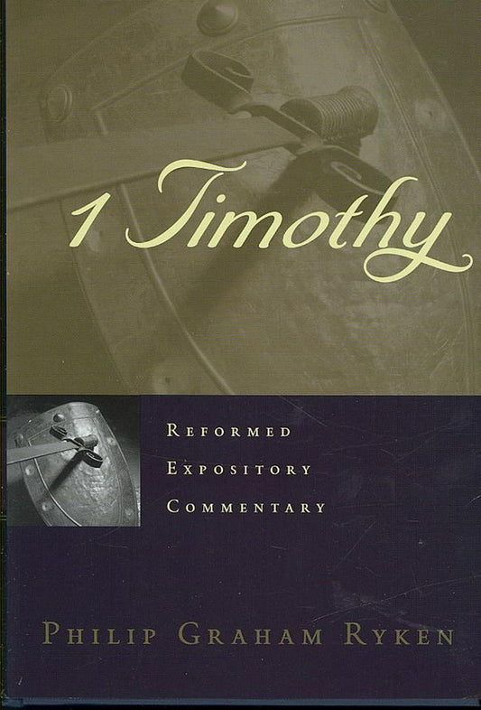 Reformed Expository Commentary: 1 Timothy - Re-vived