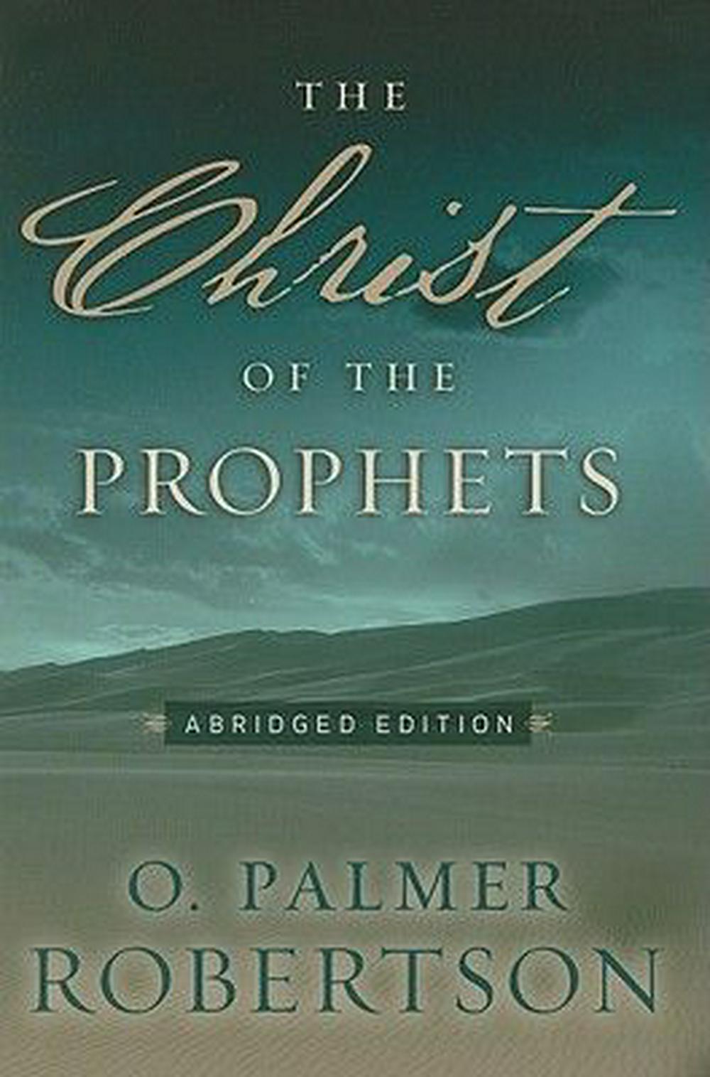 The Christ of the Prophets - Re-vived