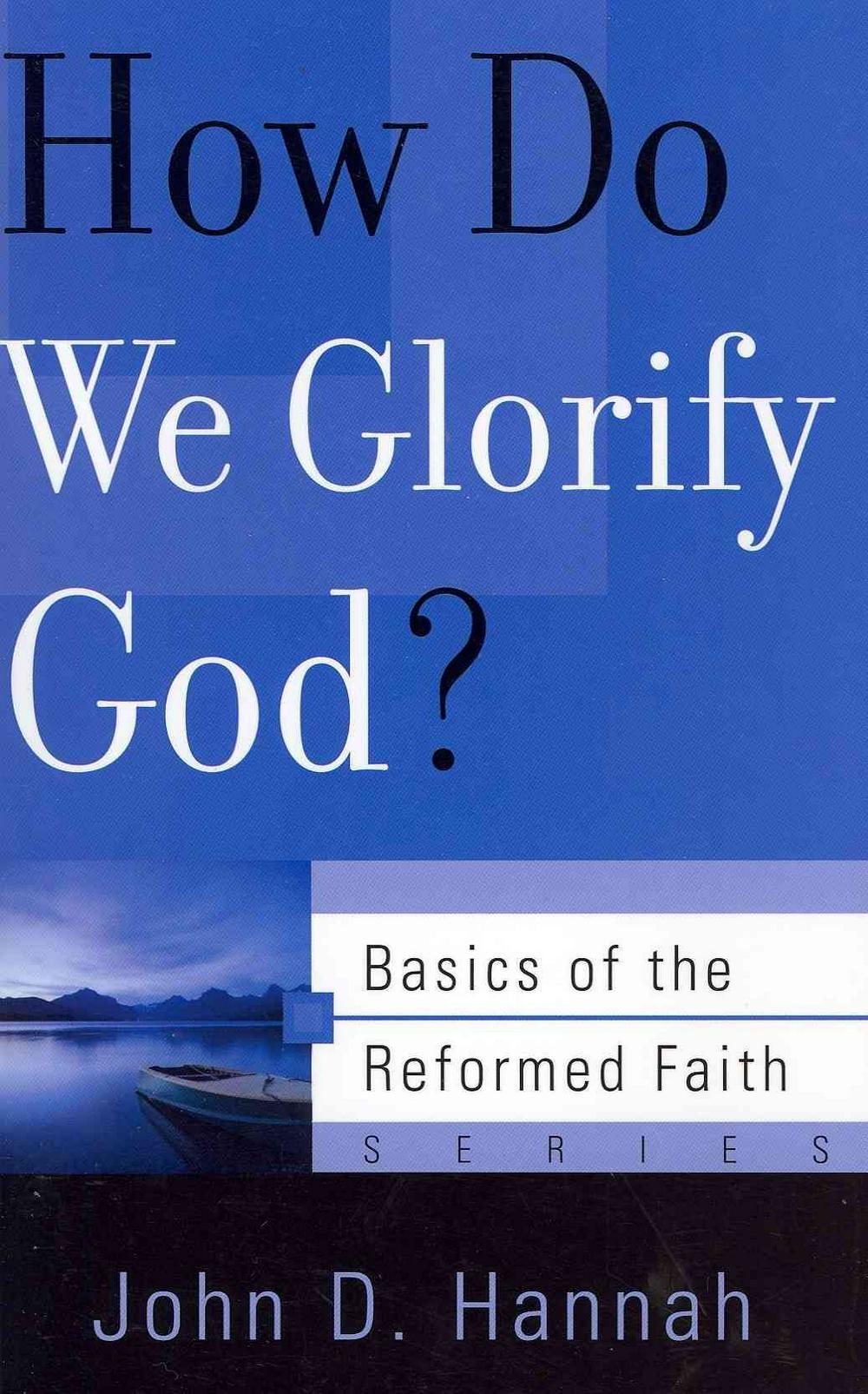 How Do We Glorify God? - Re-vived