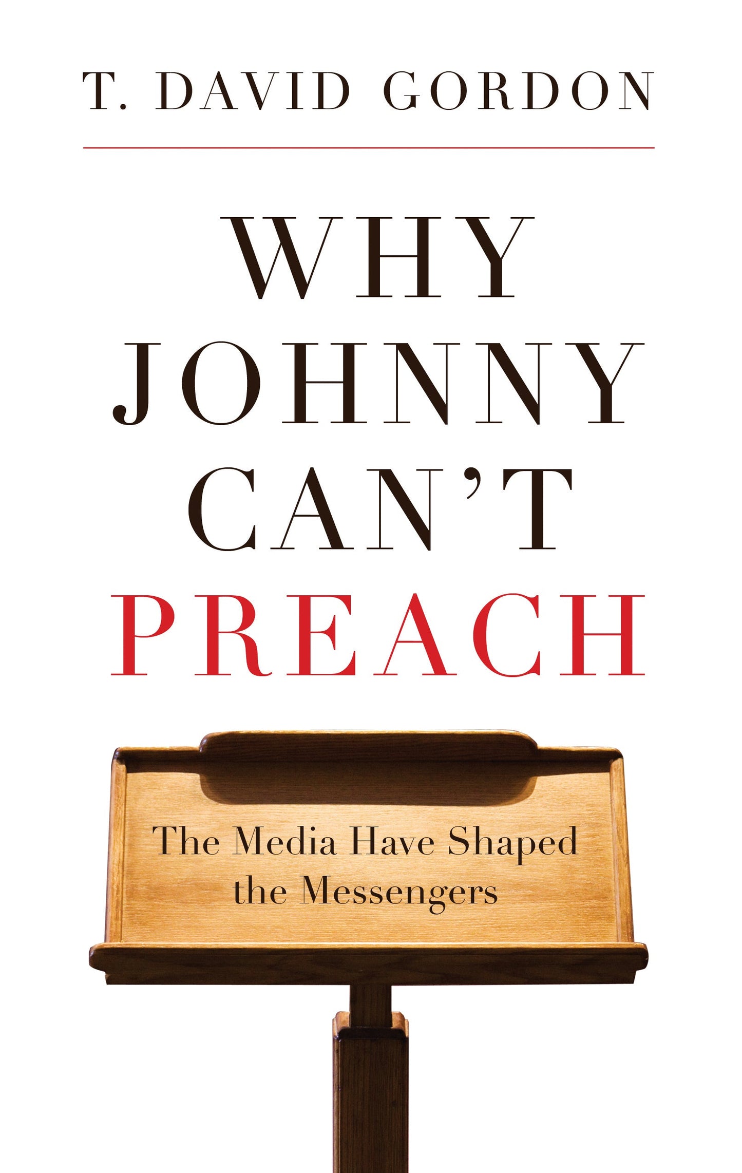Why Johnny Can’t Preach - Re-vived